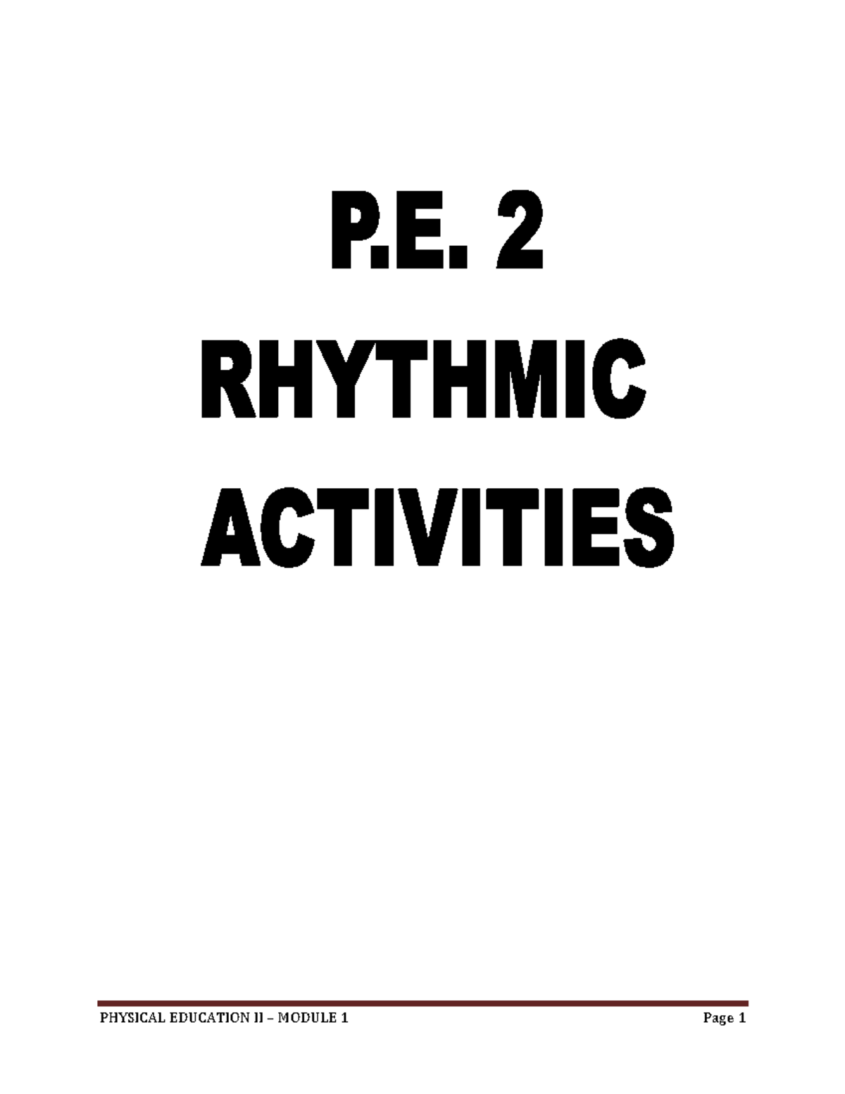 PHYSICAL EDUCATION II MODULE 1: RHYTHMIC ACTIVITIES AND DANCE - Studocu