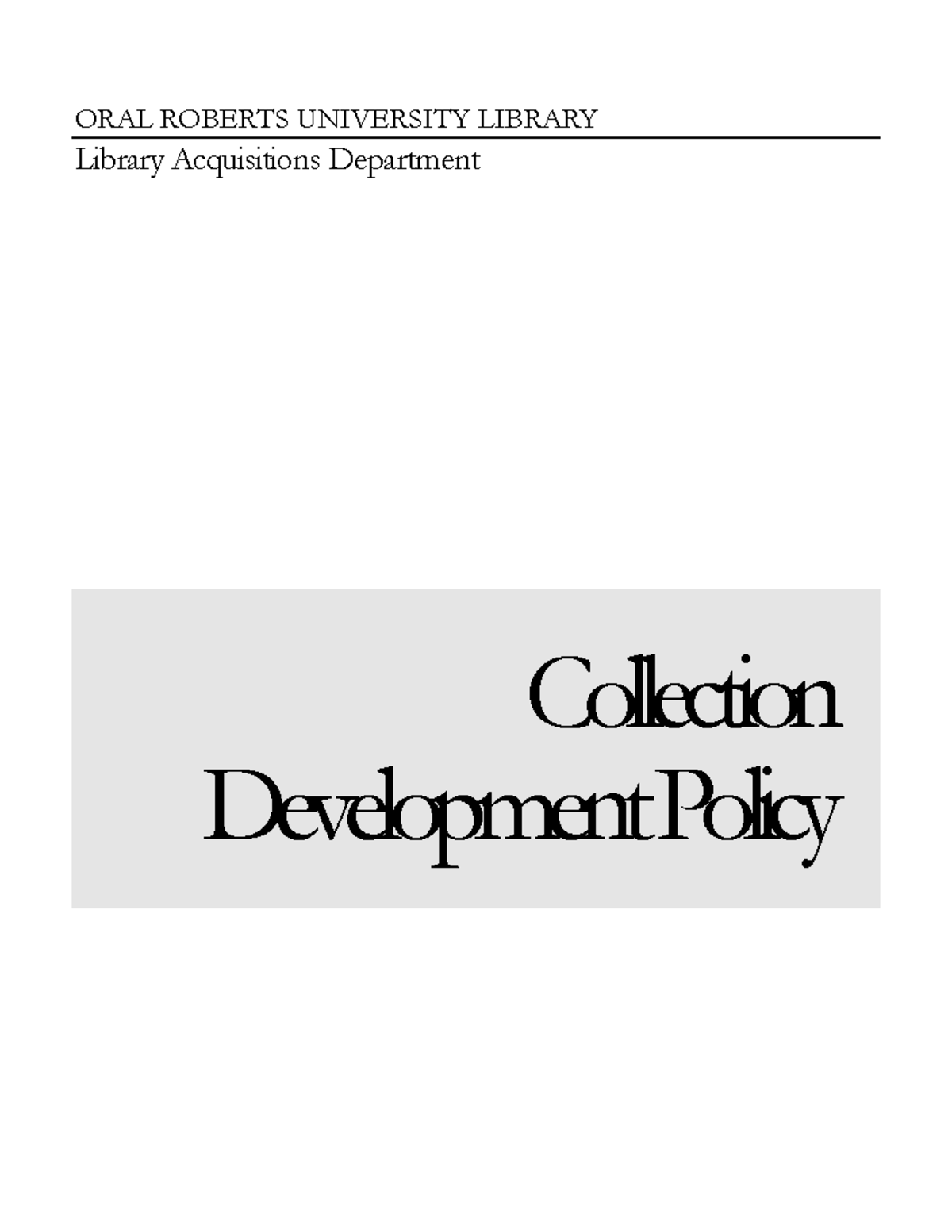 ORU LIBRARY Collection Development Policy (1997, Amended 2010) - Studocu