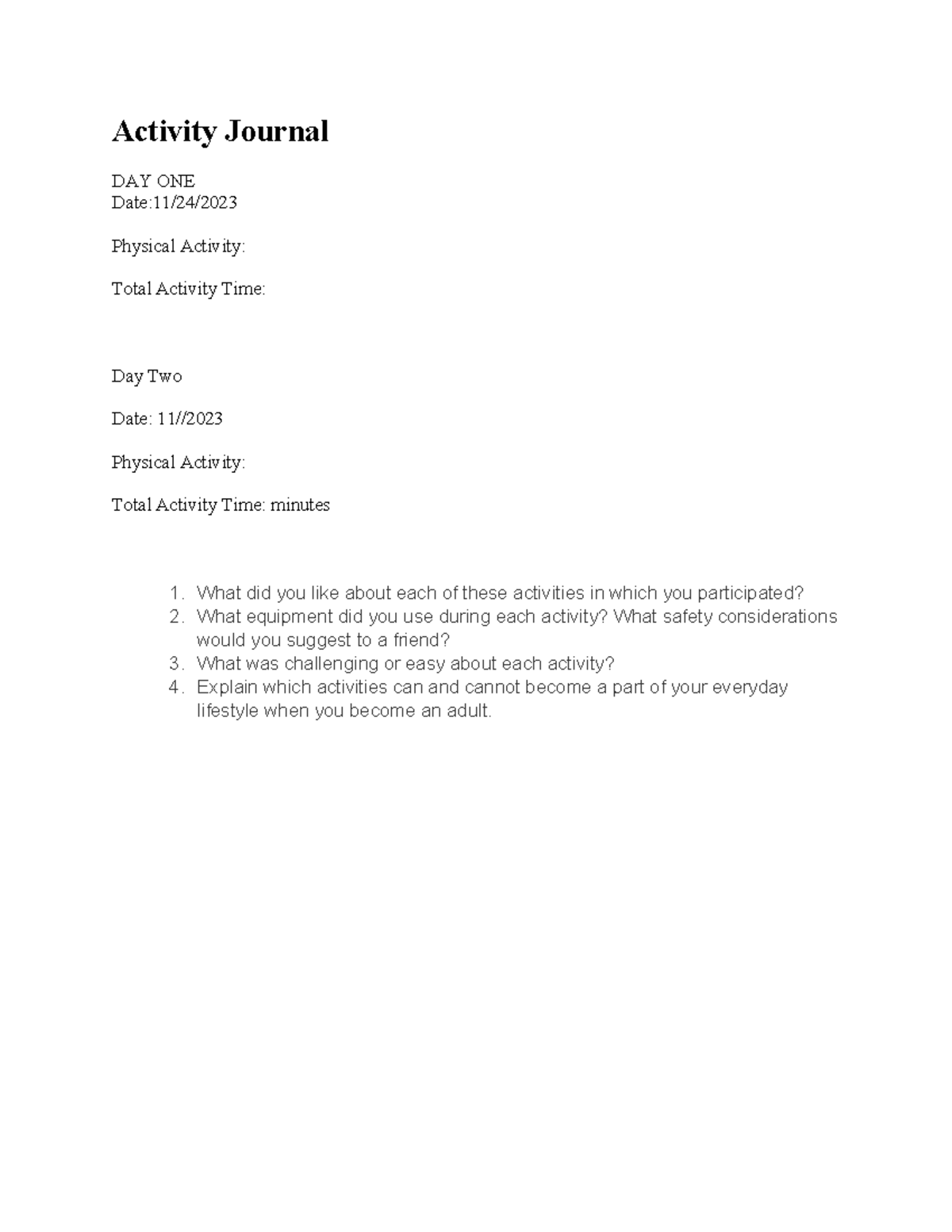 Activity Journal - hiu much - Activity Journal DAY ONE Date:11/24 ...