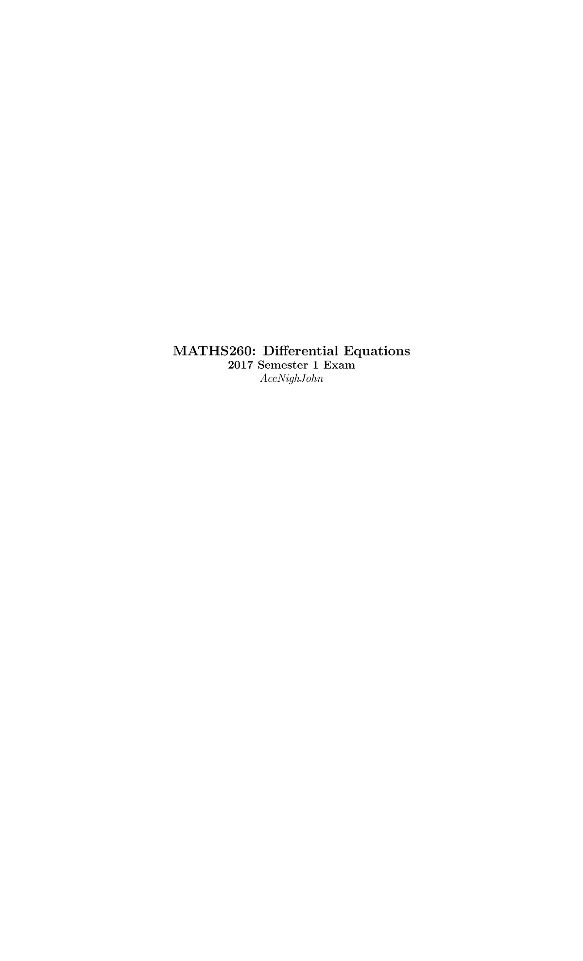 MATHS 260 2017 S1 Exam Solutions - MATHS260: Differential Equations ...