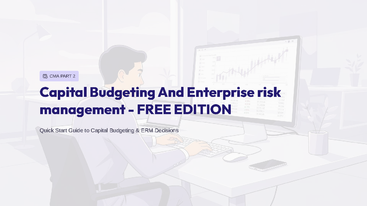 US CMA Part 2 Final Exam Guide: Capital Budgeting & ERM Essentials ...