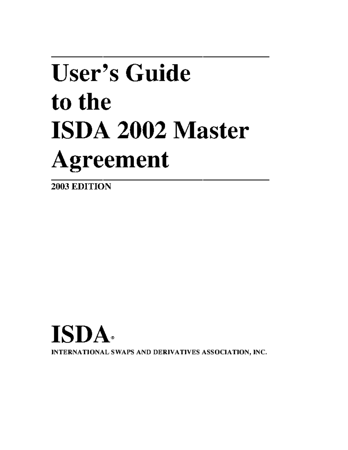 Users Guide to the 2002 ISDA Master Agreement (2003 Edition) - Studocu