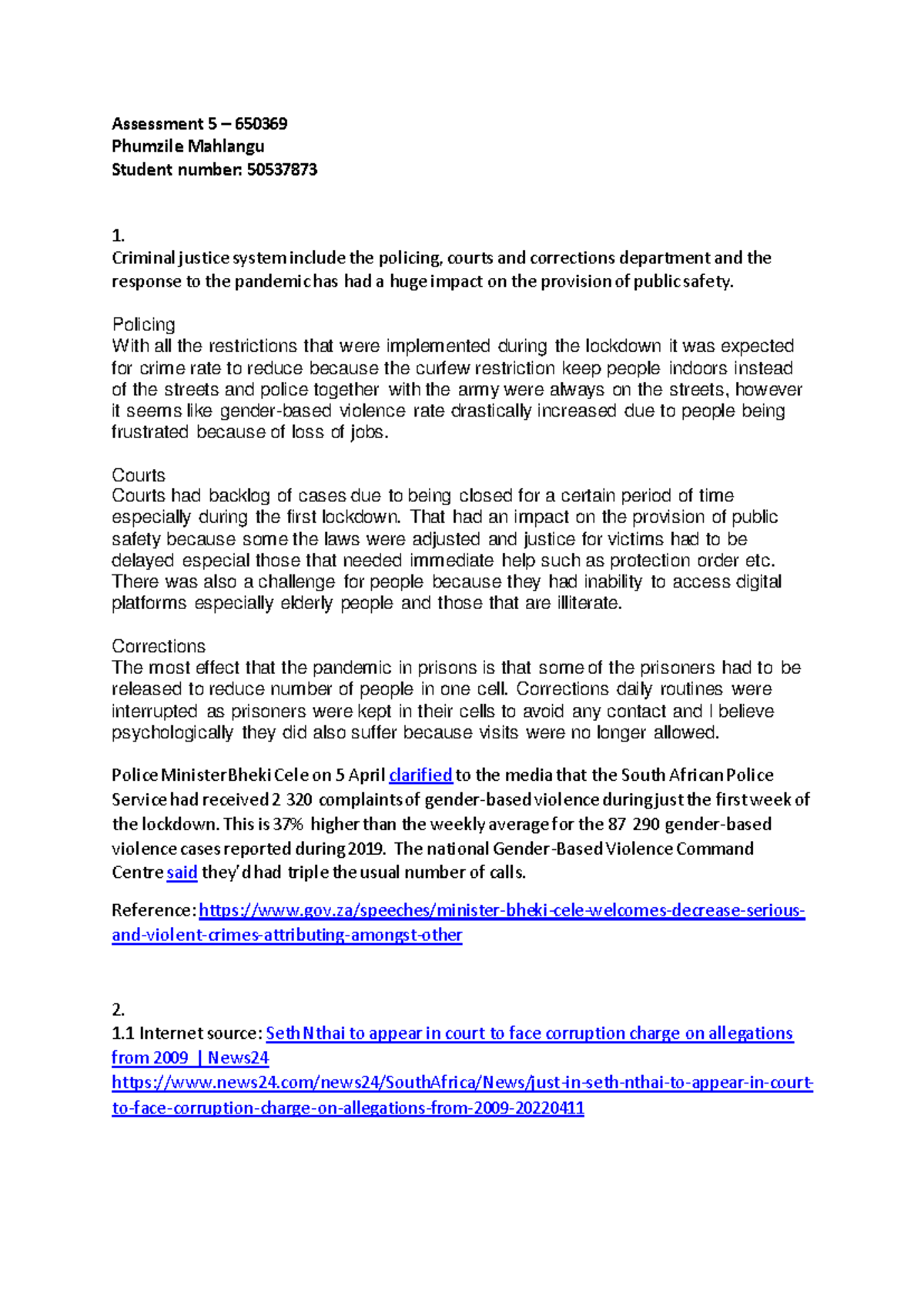 Assessment 2 - Criminal justice system include the policing, courts and ...