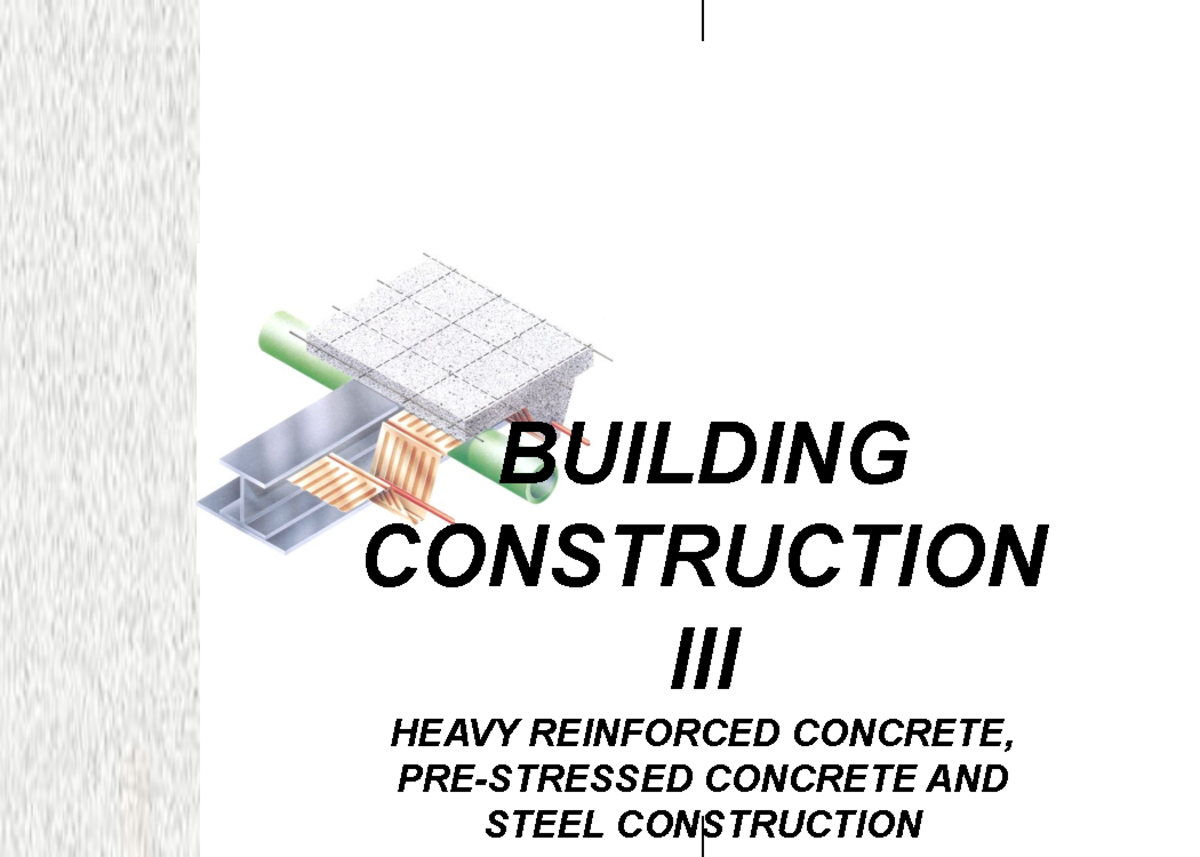 Building Const 3 - Heavy Reinforced Concrete & Steel Construction Notes ...