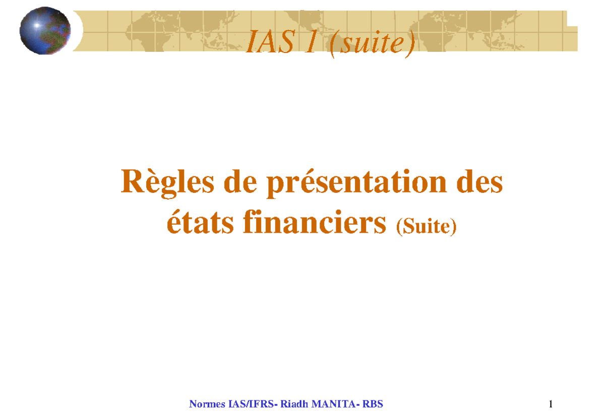 Cours séance 2 IFRS - bien - IAS 1 (suite) Règles de présentation des ...