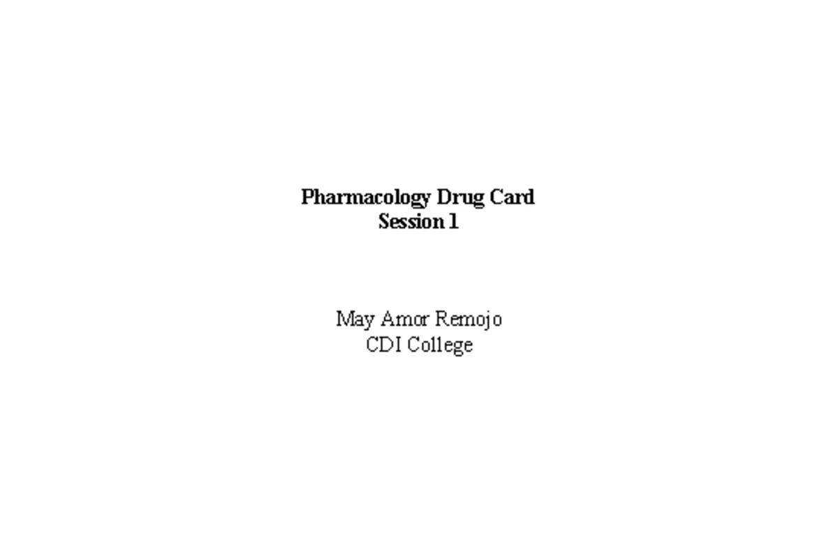 Pharmacology II Drug Cards - Session 1 Study Guide - Studocu