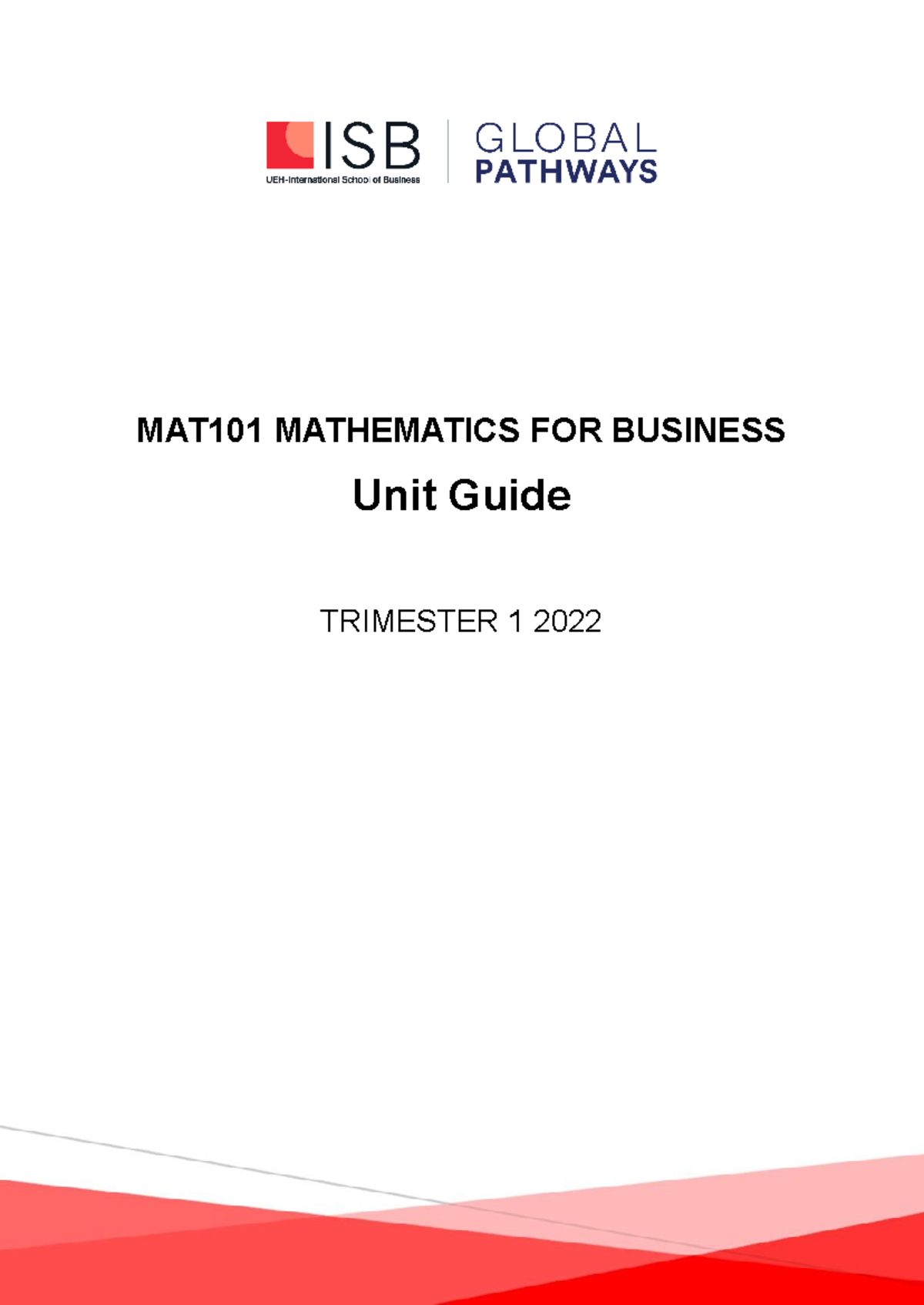 MAT101 Mathematics for Business Unit Guide T1 2022 (PW) - Studocu