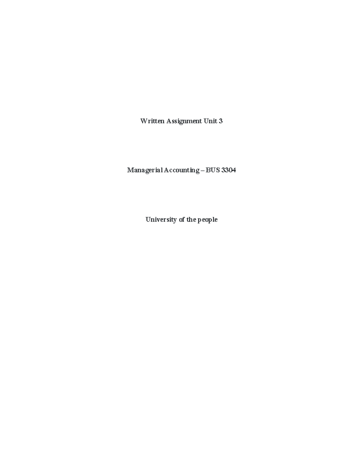 Unit 3 Written Assignment: Managerial Accounting BUS 3304 - Studocu