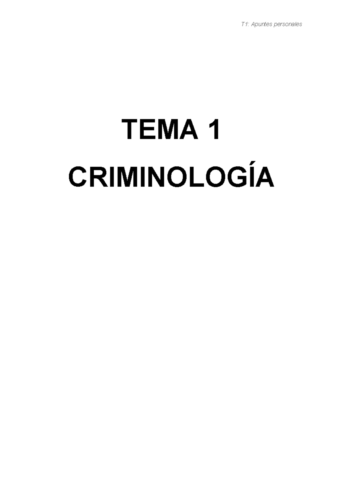 T1: Apuntes de Criminología - Tema 1 y Evaluación Global - Studocu