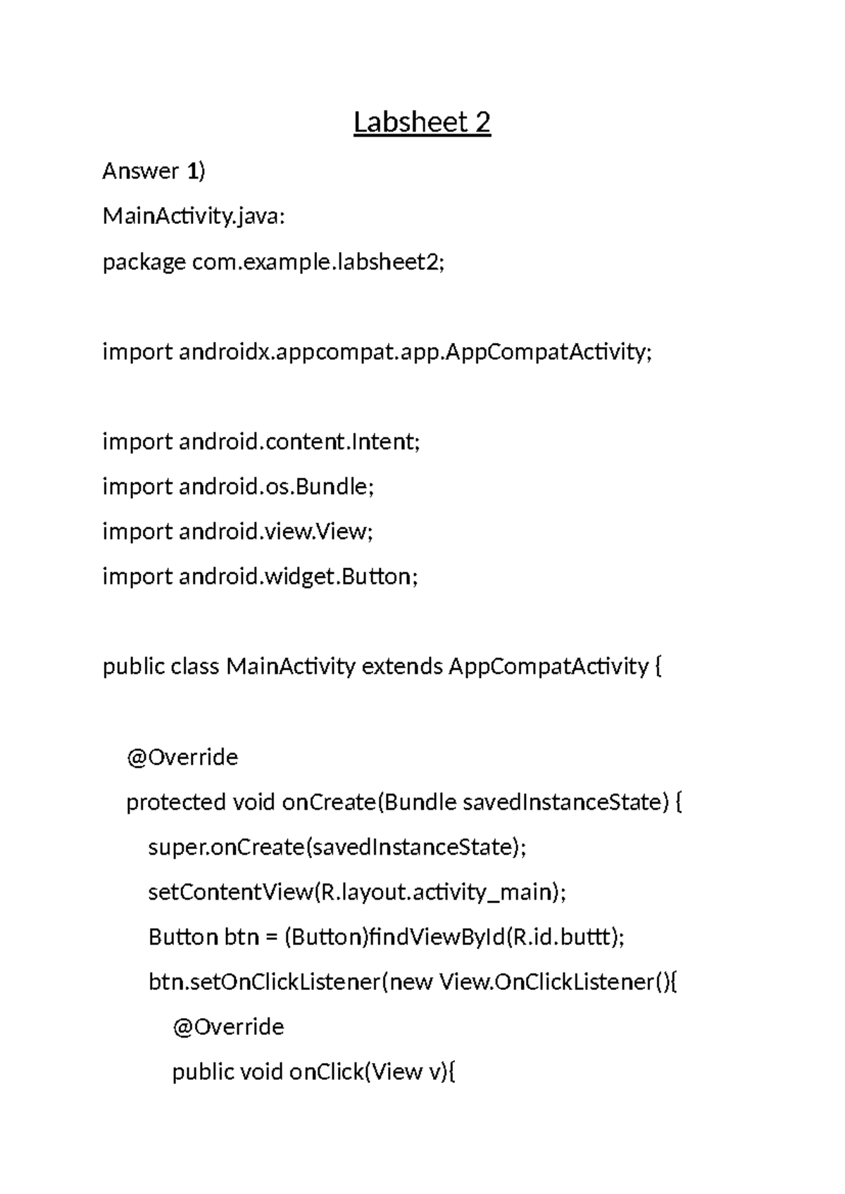 Android Labsheet 2 - Labsheet 2 Answer 1) MainActivity: package com ...