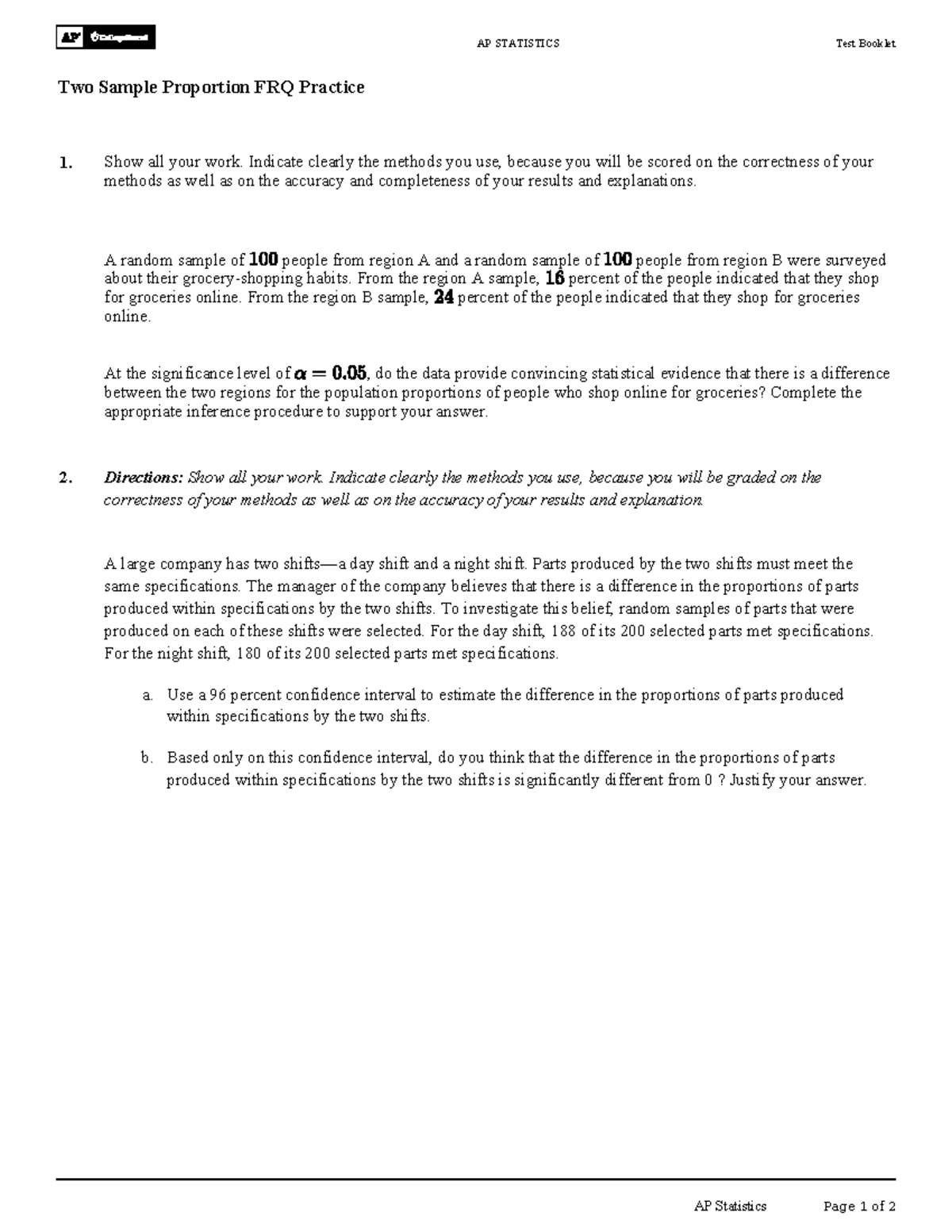 Two Sample Proportion FRQ Practice - Show all your work. Indicate ...