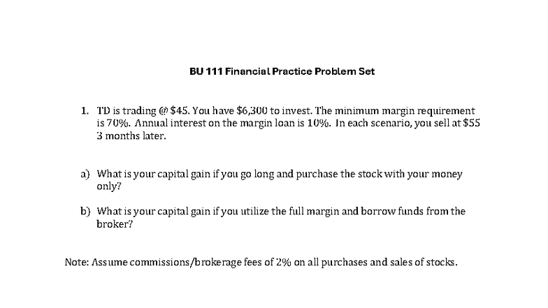 BU 111 Financial Practice Problem Set: Margin & Investment Scenarios ...