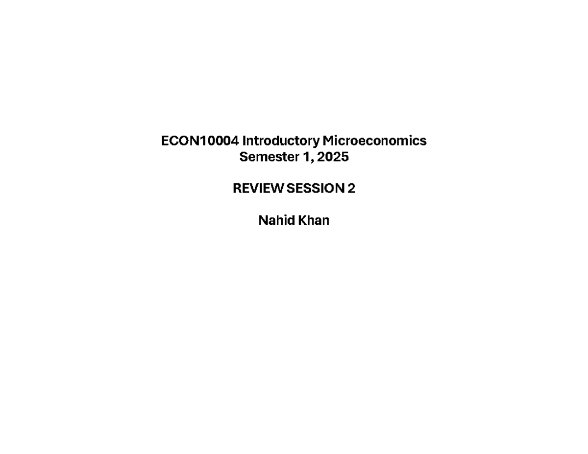 Introductory microeconomics Semester 1, 2025 review session 2 questions ...
