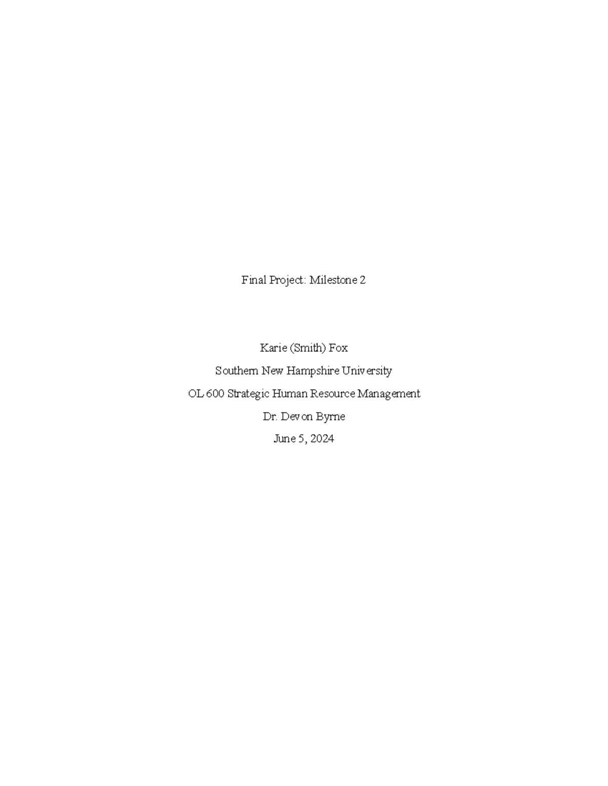 OL 600 Final Project: Strategic HR Management Milestone 2 - Studocu