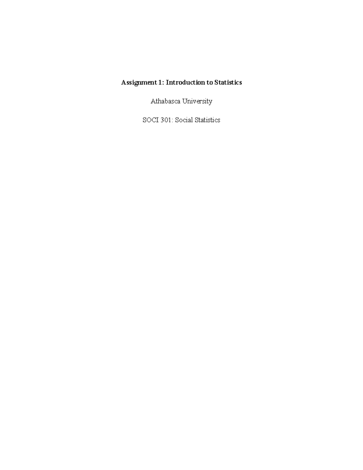 SOCI301 Assignment 1: Exploring Descriptive vs. Inferential Statistics ...