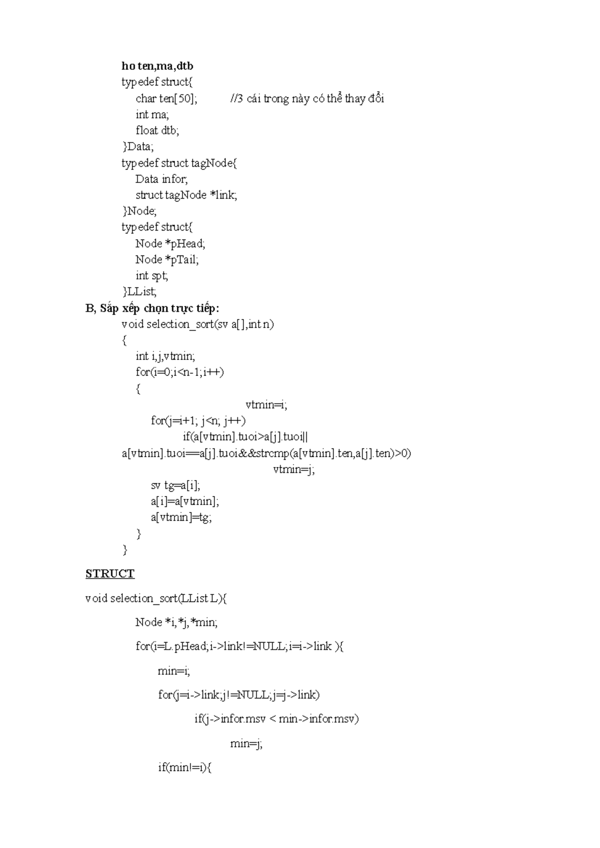 Di-thi-ne - ghta - ho ten,ma,dtb typedef struct{ char ten[50]; //3 cái ...