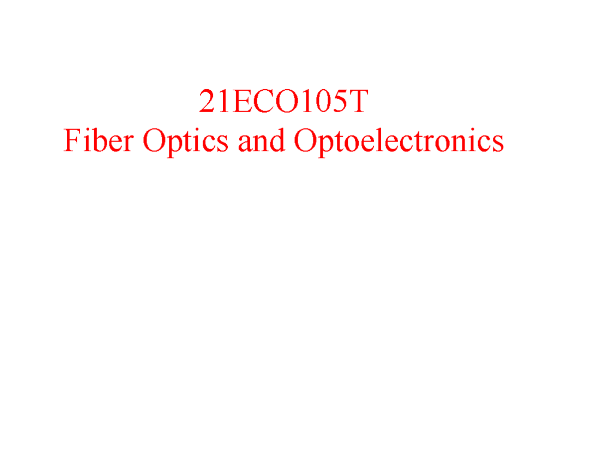 21ECO105T Fiber Optics & Optoelectronics Course Learning Overview - Studocu