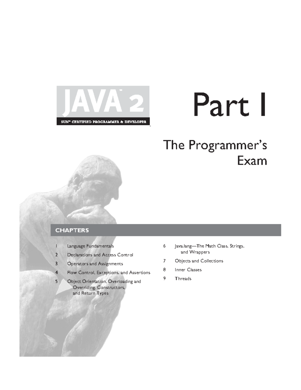 Ch01 - Java - Part I The Programmer’s Exam ####### CHAPTERS 1 Language ...