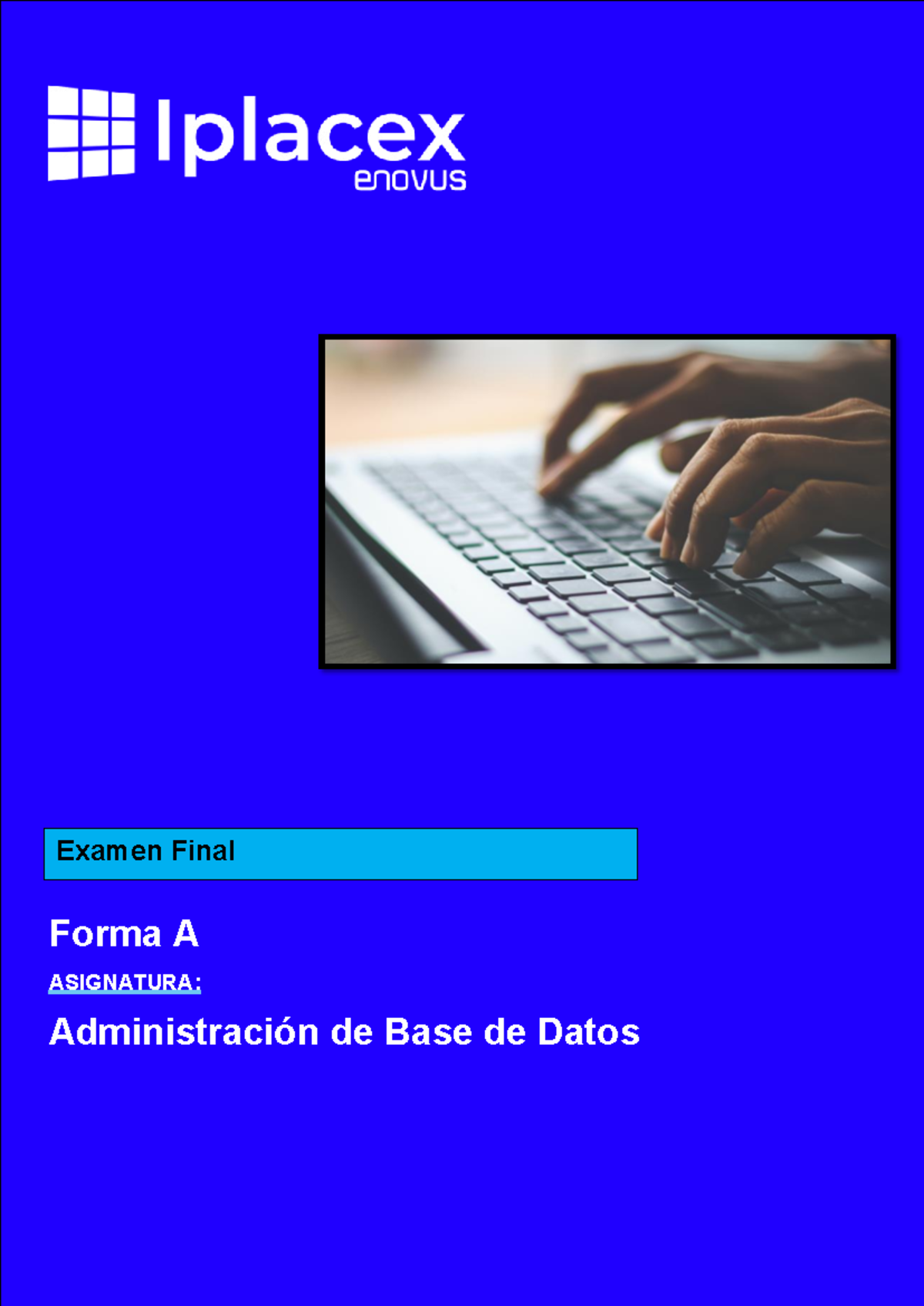 Examen Final ASIGNATURA: Administración de Base de Datos - SQL Server ...