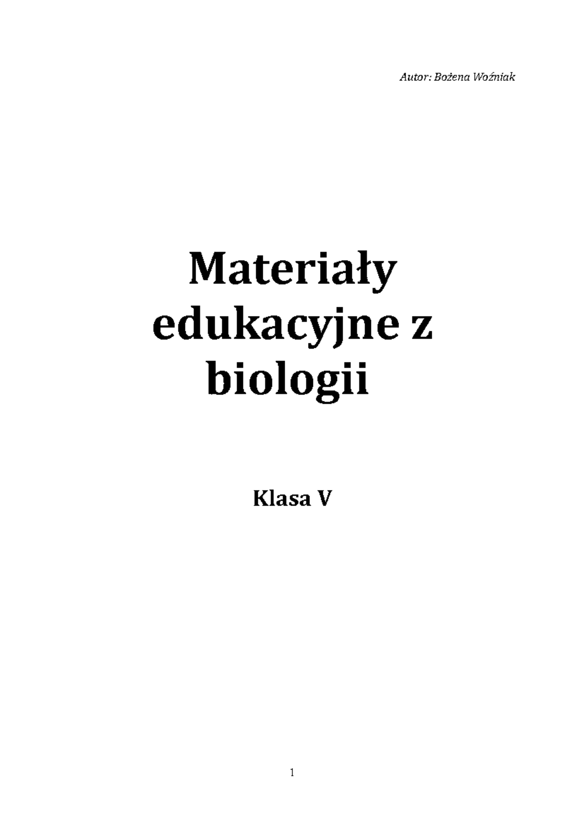 Notatki z biologii dla klasy V - Dział I: Nauka o życiu - Studocu
