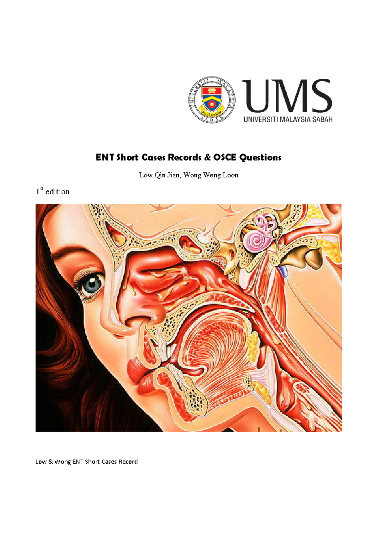 UMS ENT Short Cases - Ear, Nose andThroat 21 - Low Qin Jian, - Studocu