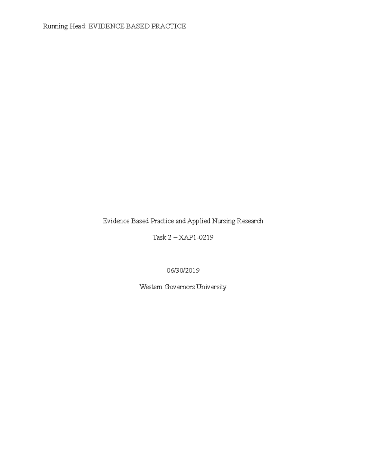C361 Evidence Based Practice Task 2 - Running Head: EVIDENCE BASED ...