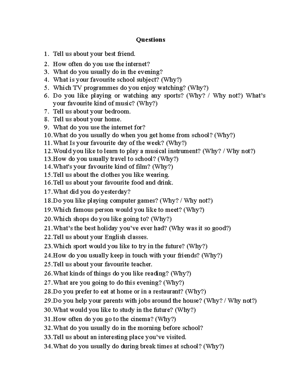English 1 questions - Questions Tell us about your best friend. How ...