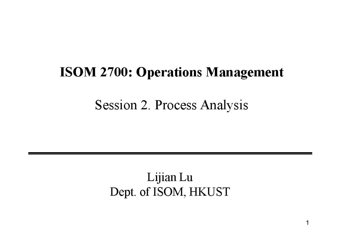 ISOM 2700: Session 2 Process Analysis Overview and Insights - Studocu