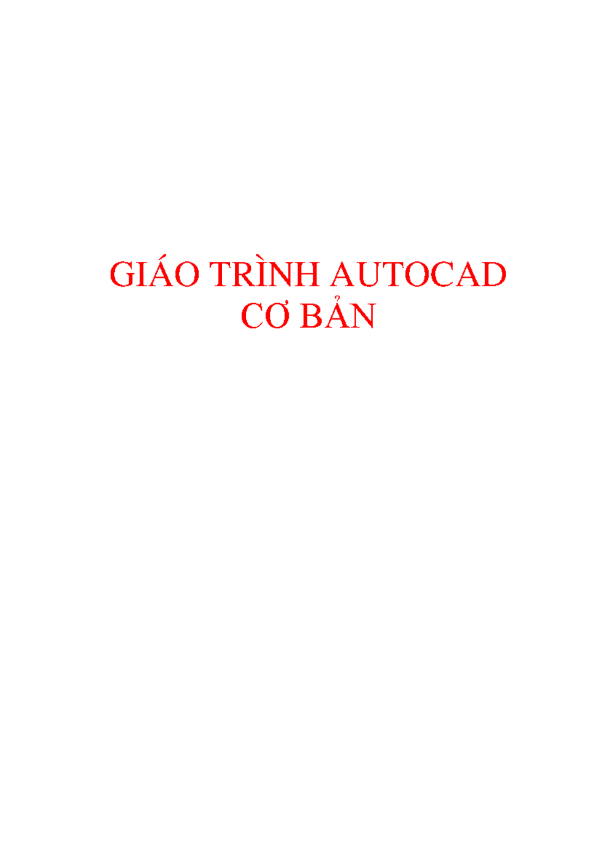 GIÁO TRÌNH AUTOCAD 2D CƠ BẢN - HƯỚNG DẪN SỬ DỤNG VÀ THỰC HÀNH - Document Preview