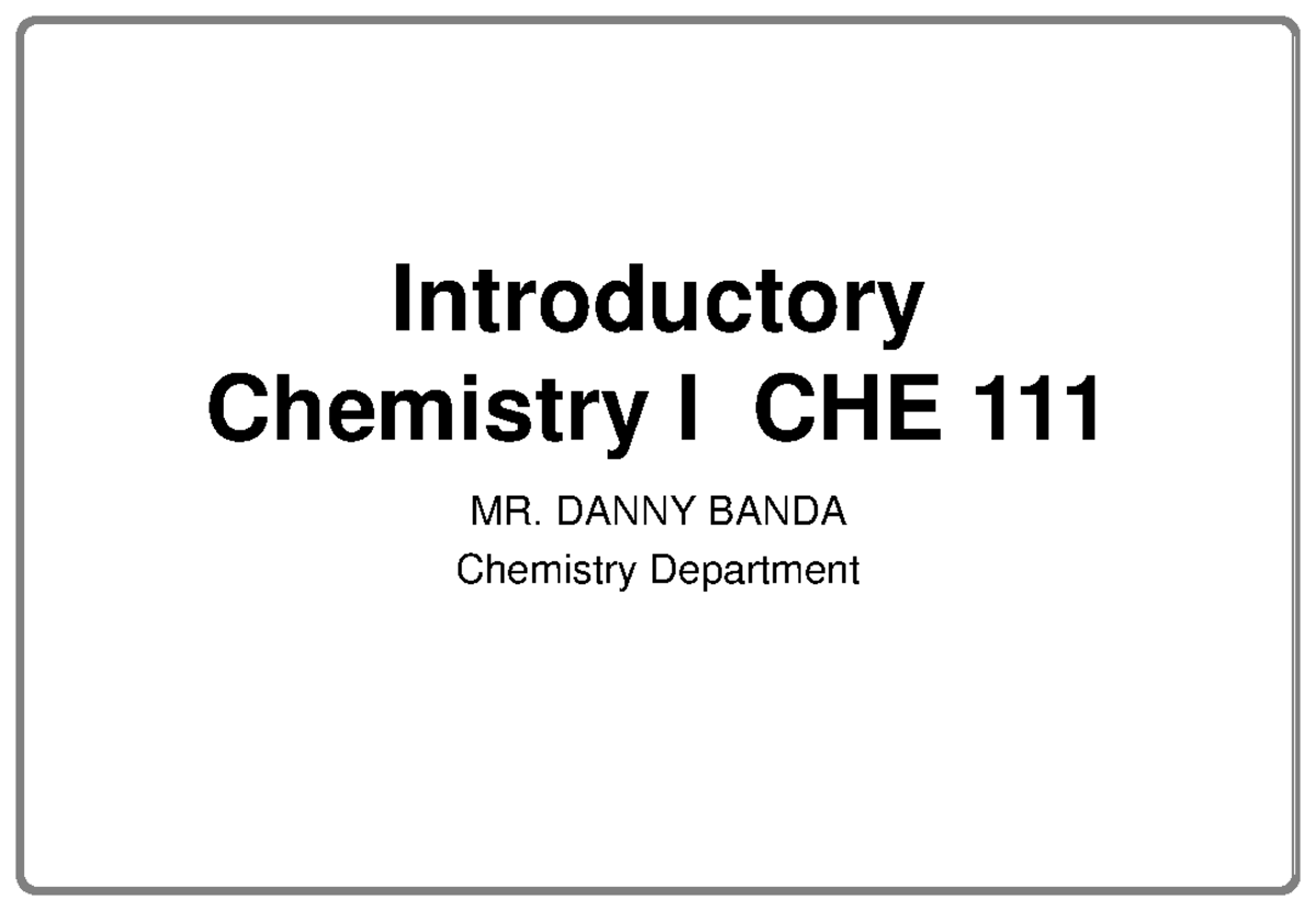 CHE 111 Introductory Lecture Notes - Fundamentals of Chemistry - Studocu