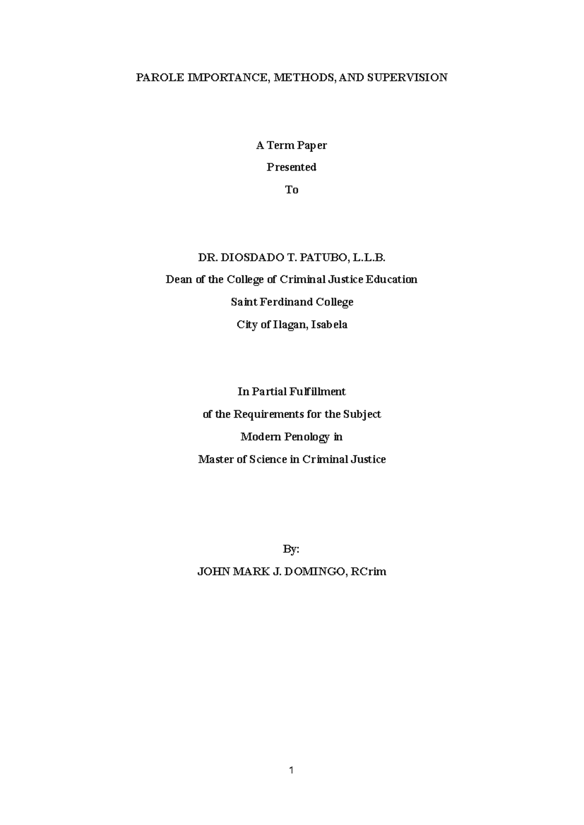 Parole TERM Paper 2 - PAROLE IMPORTANCE, METHODS, AND SUPERVISION A ...