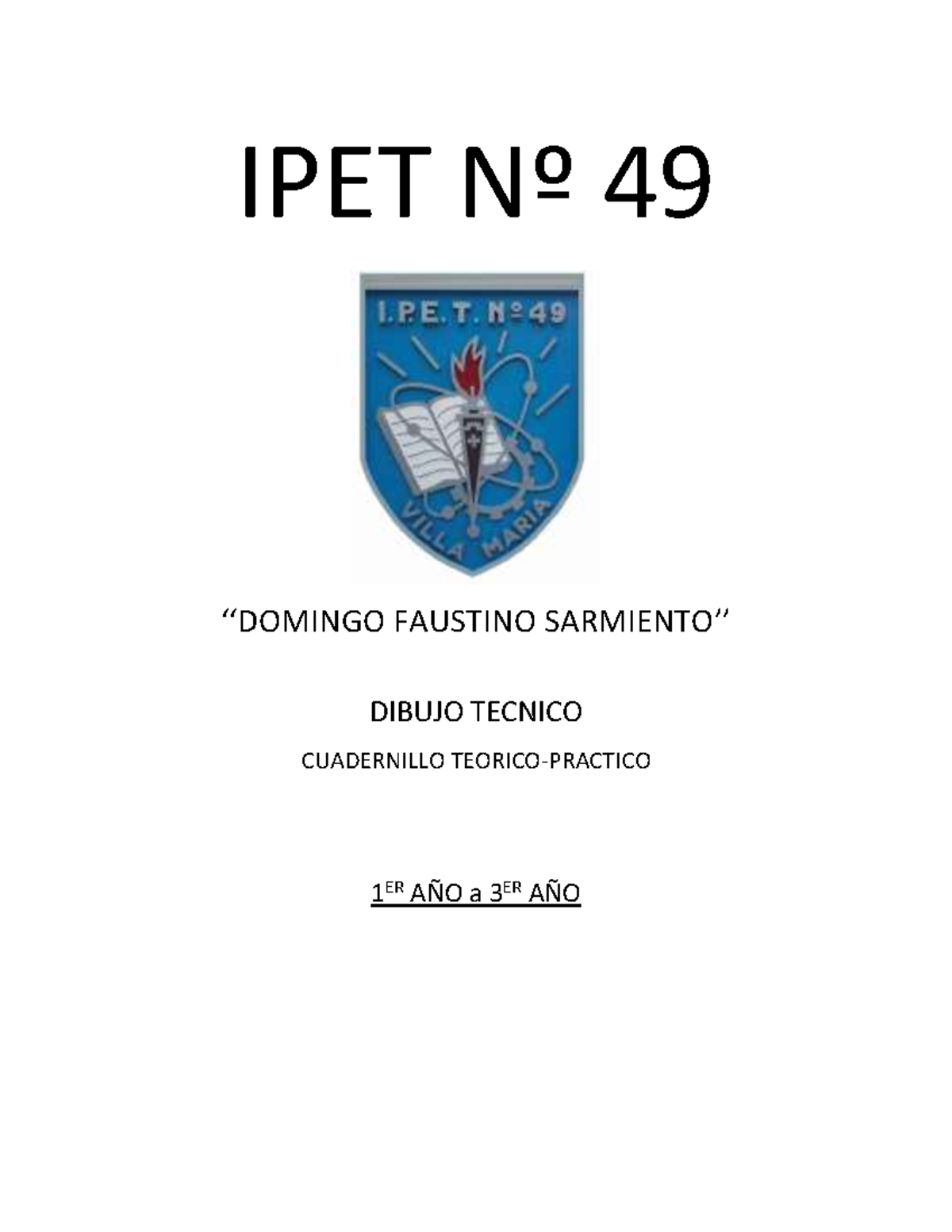 Dibujo Técnico - IPET Nº 49 1er a 3er Año - Información General - Studocu