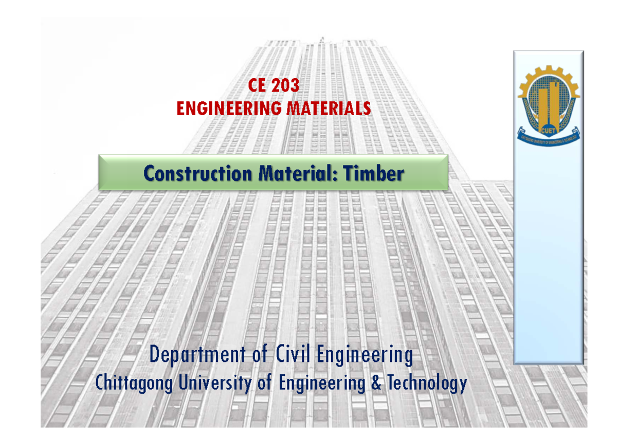 CE 203 ENGINEERING MATERIALS: Lecture on Timber Properties and Uses ...