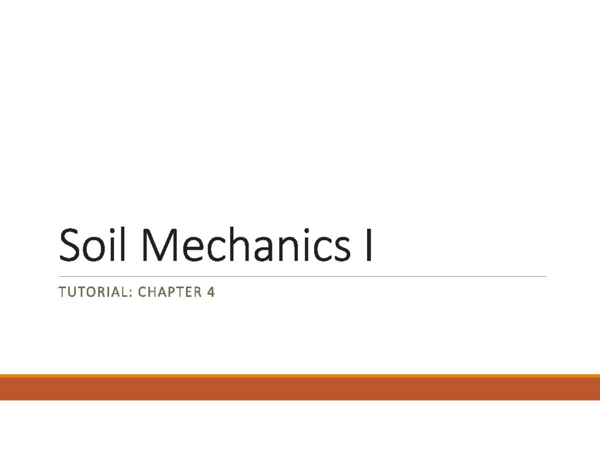 Soil Mechanics I TUTORIAL: CHAPTER 4 Exercises and Solutions - Studocu