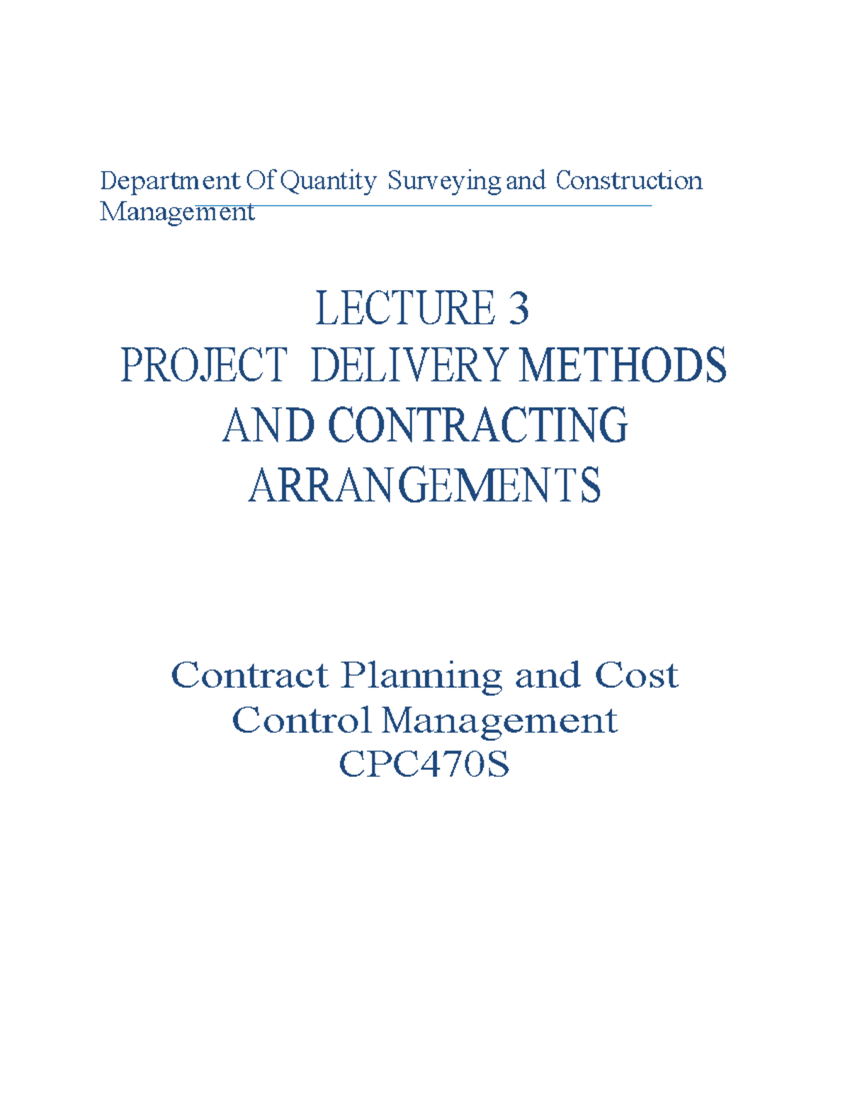 CPC470S Lecture 3: Project Delivery Methods & Contracting Arrangements ...