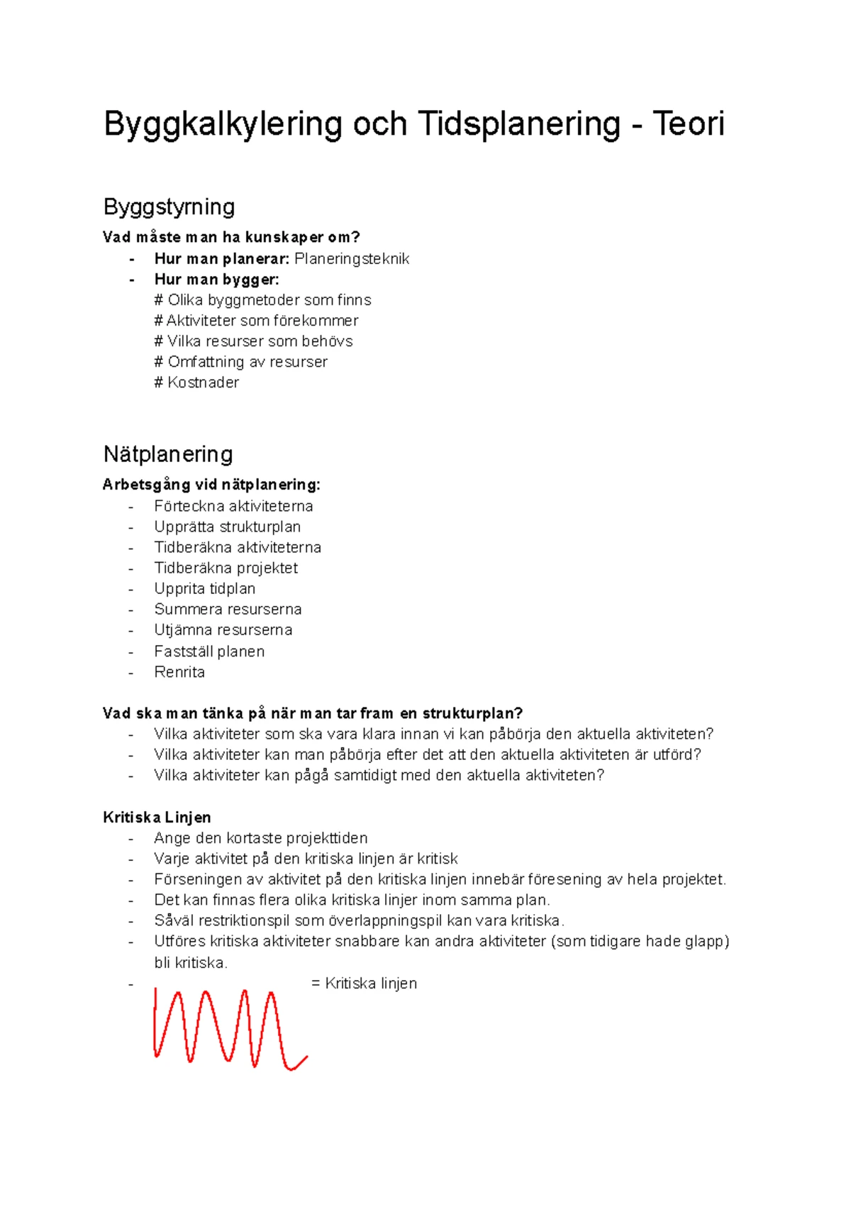 Byggkalkylering och Tidsplanering - Det kan finnas flera olika kritiska ...