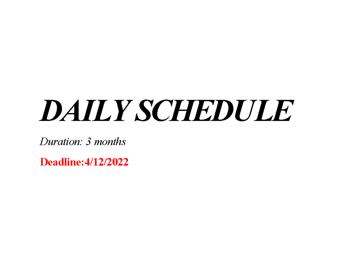 Daily Schedule - tkb - DAILY SCHEDULE Duration: 3 months Deadline:4/12 ...