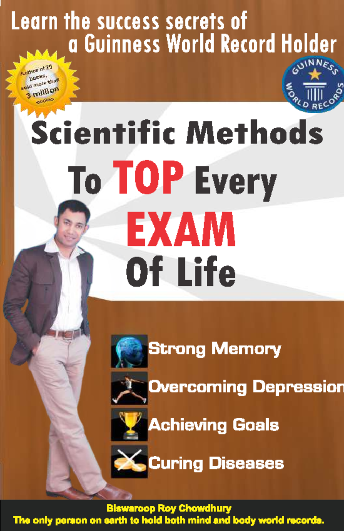 Scientific Methods to Excel in Life Exams: A Guide by Biswaroop Roy ...