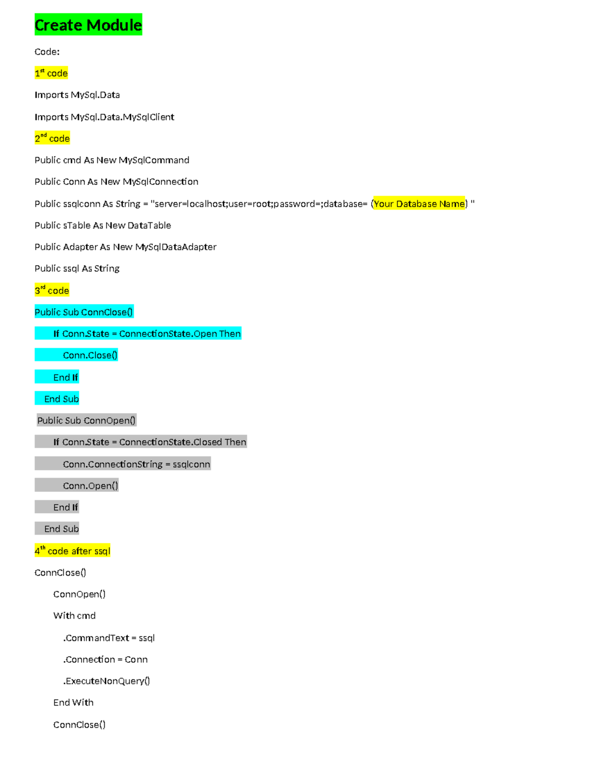 Visual Basic Modules code - Create Module Code: 1 st code Imports MySql ...