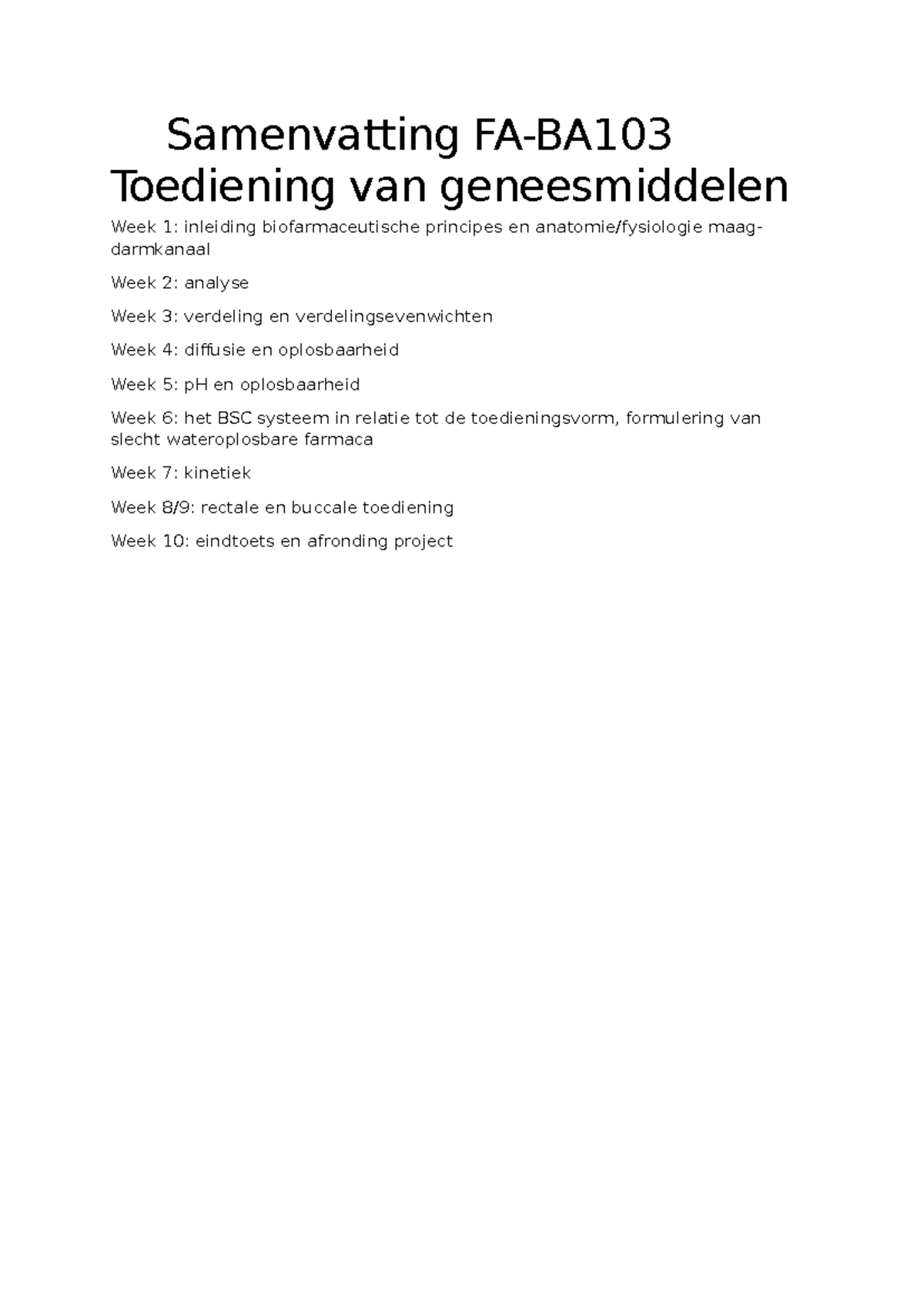Samenvatting FA-BA103: Toediening van Geneesmiddelen en Biofarmacie ...
