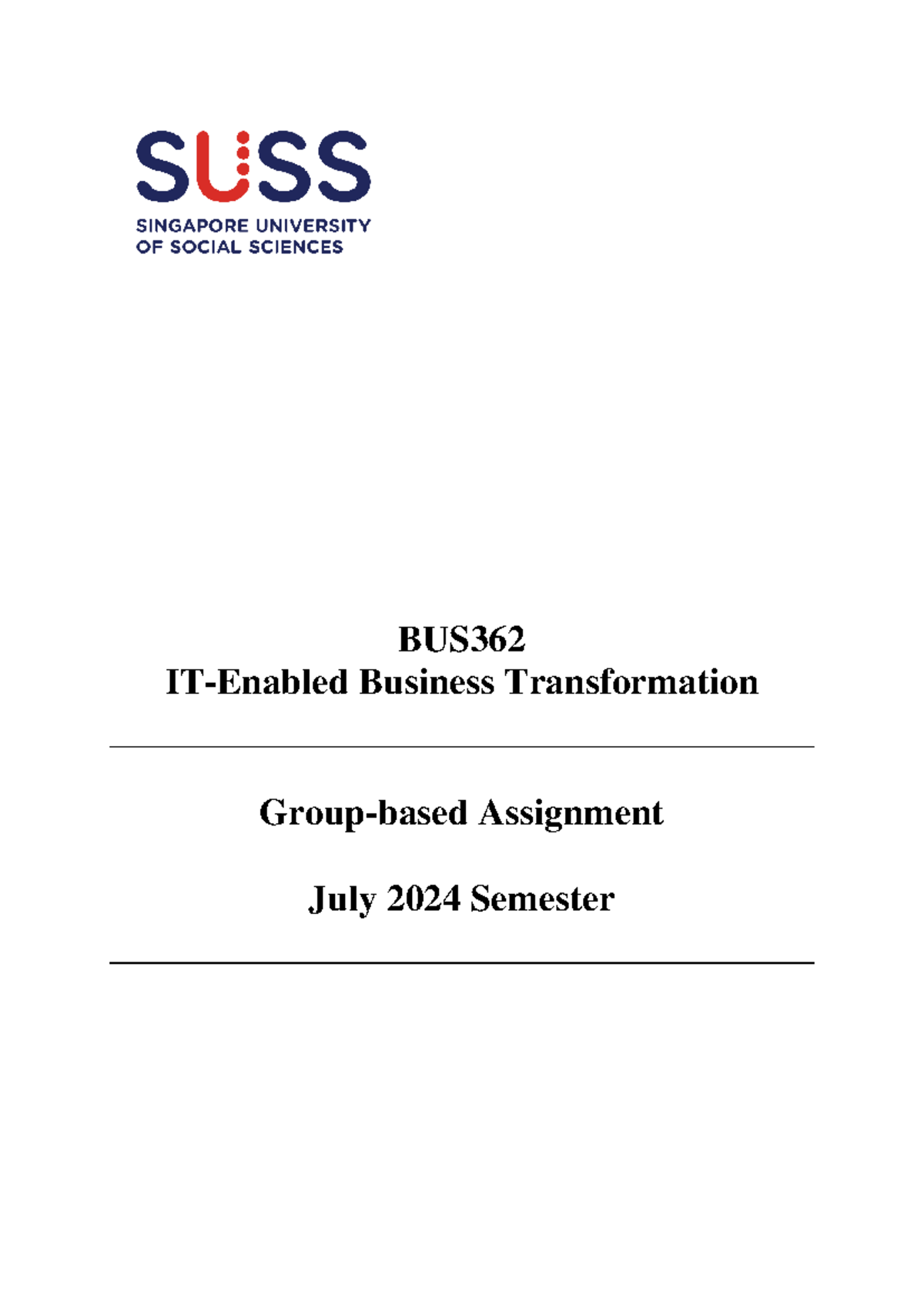 BUS362 Group-based Assignment: IT-Enabled Business Transformation ...
