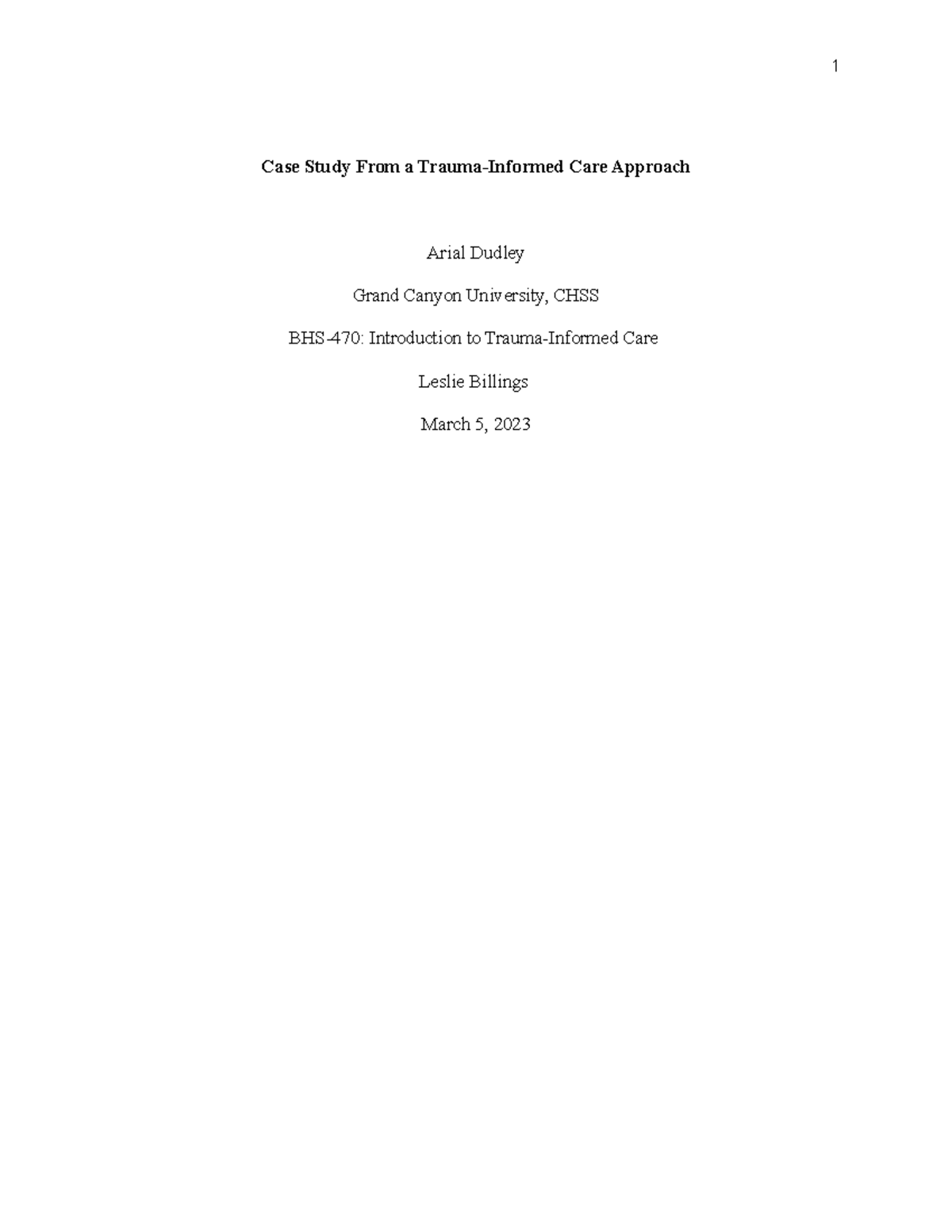 BHS-470 Case Study: Trauma-Informed Care Applied to Complex Trauma ...