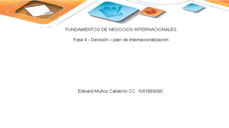 FUNDAMENTOS DE NEGOCIOS INTERNACIONALES Fase 4: Estrategias de - Studocu