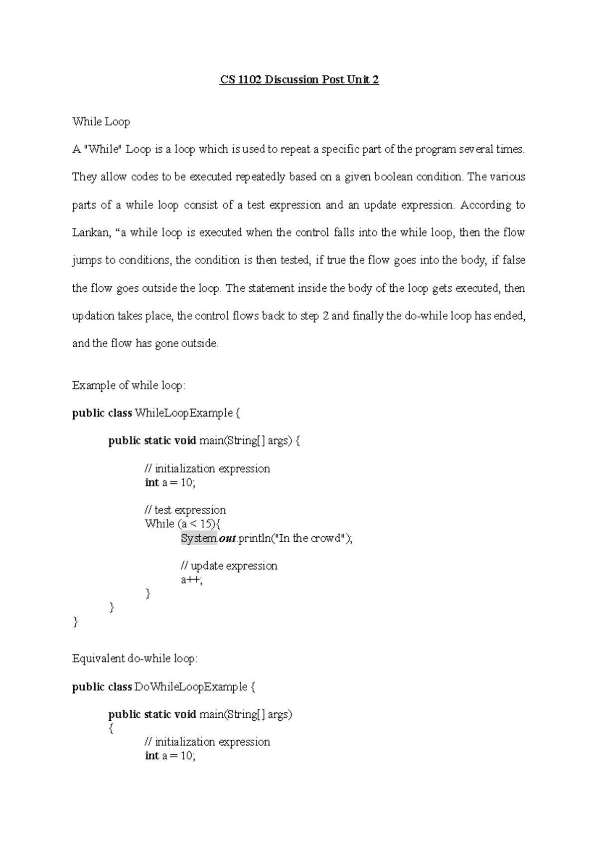 CS 1102 Discussion Post Unit 2 - They allow codes to be executed ...