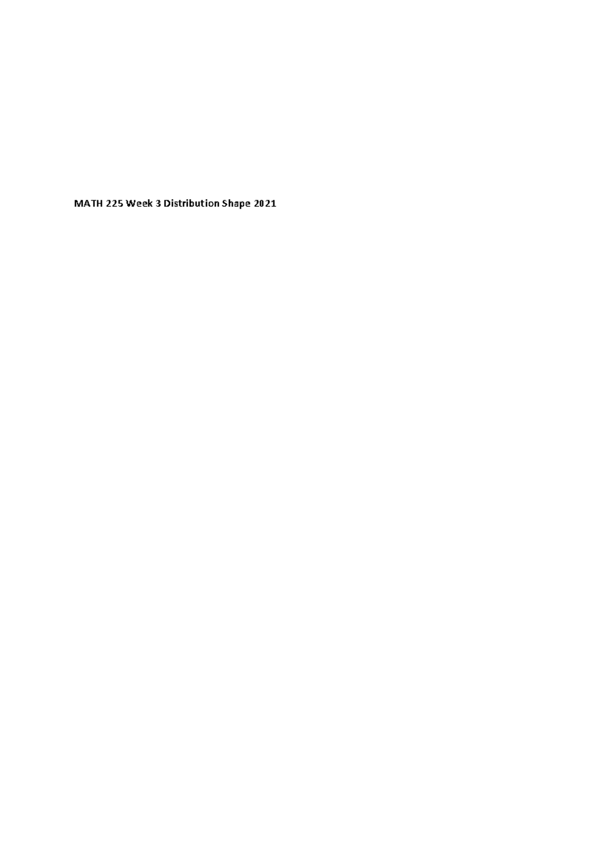 MATH 225 Week 3 Notes on Distribution Shapes and Data Analysis - Studocu
