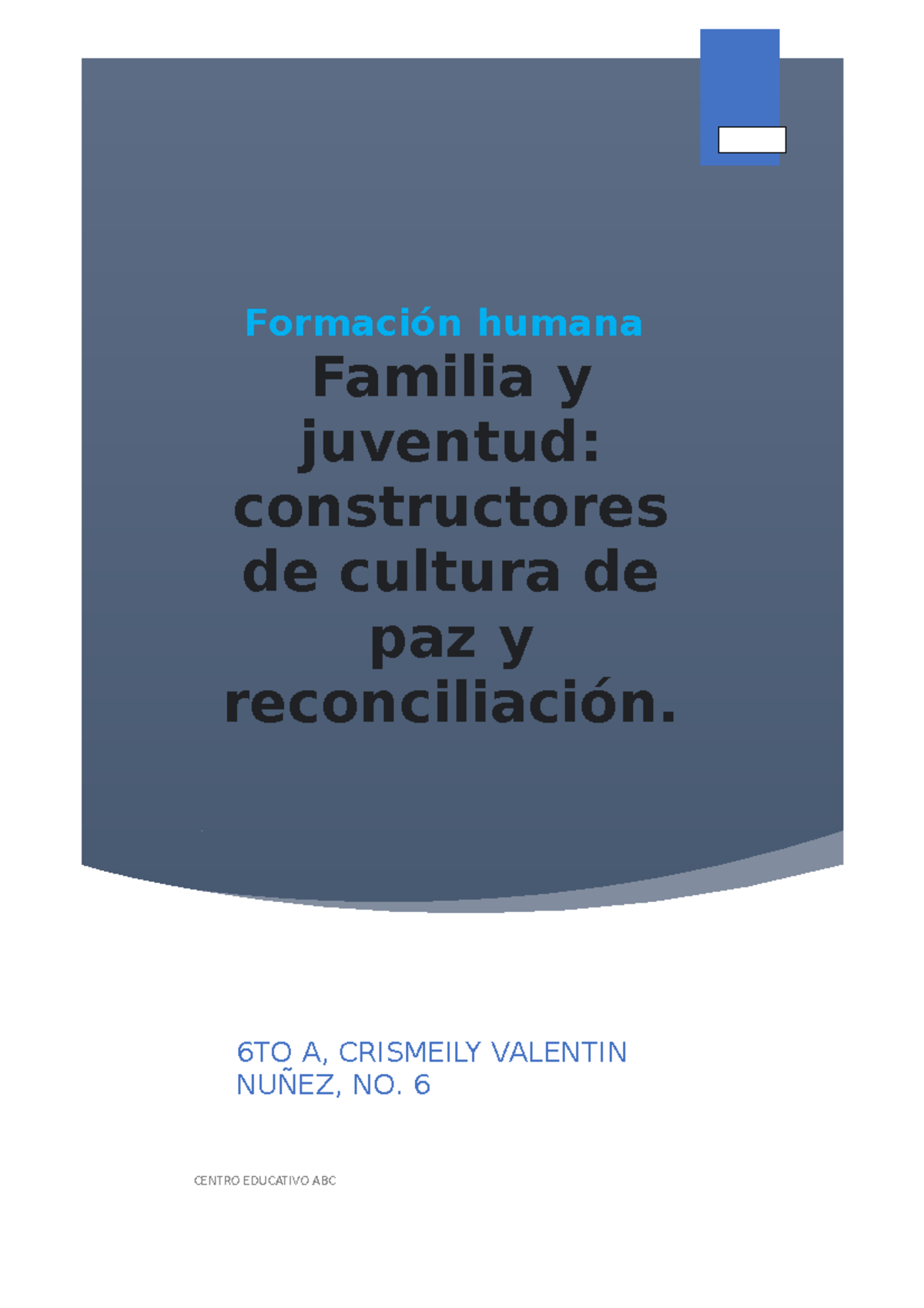 Cultura de Paz: Valores y Actitudes para Construir Reconciliación - Studocu