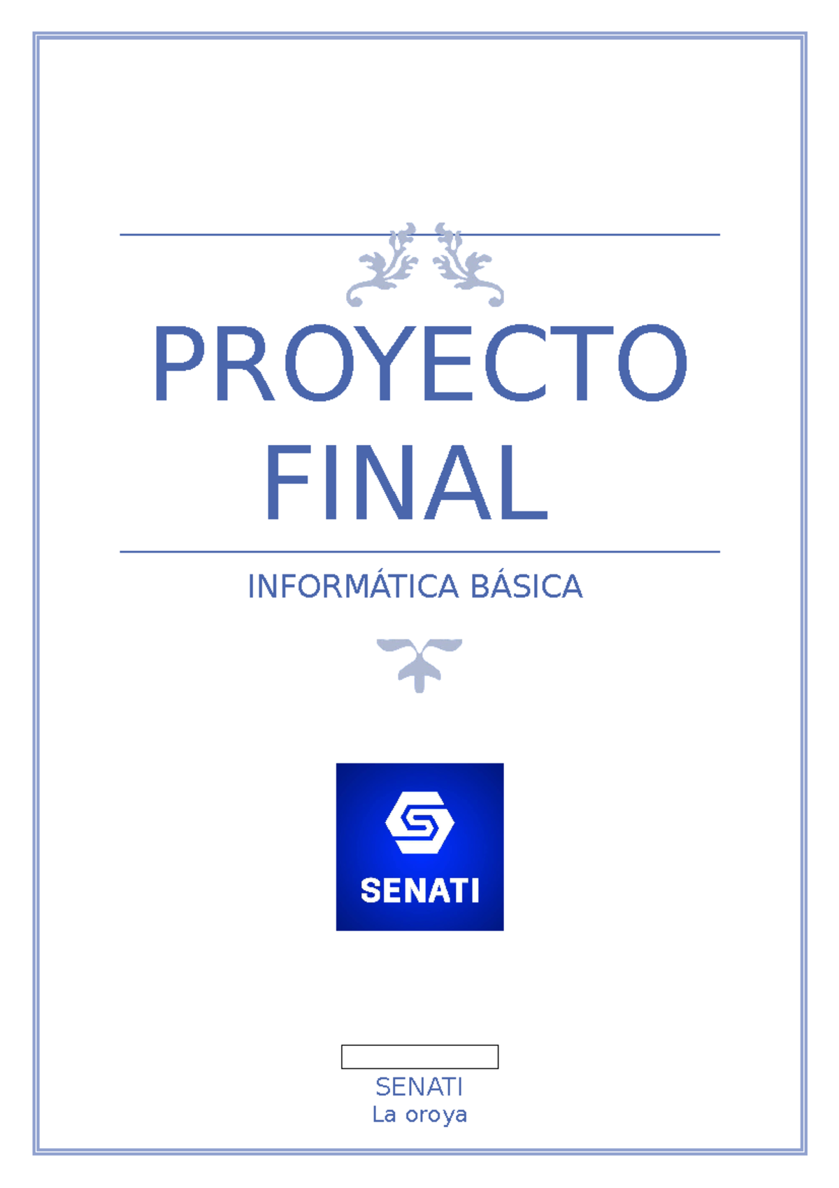 Proyecto Final Informatica Basica - PROYECTO FINAL INFORMÁTICA BÁSICA ...