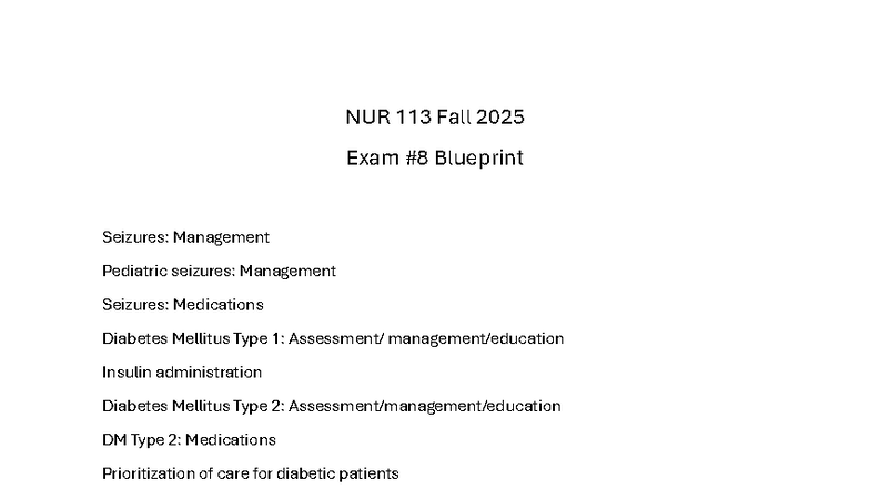 Exam 8 blueprint - Nur notes - NUR 113 Fall 2025 Exam #8 Blueprint ...