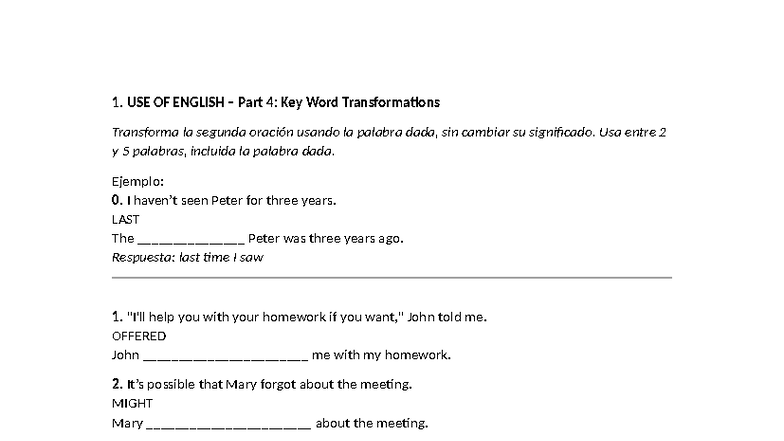 1. USE OF ENGLISH Part 4: Key Word Transformations & Exercises 7 - Studocu