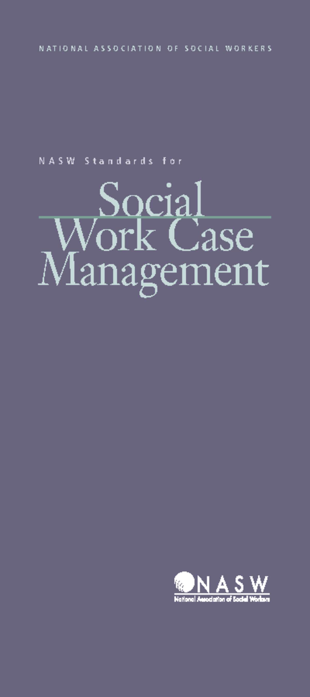 NASW Standards for Social Work Case Management: A Comprehensive Guide ...